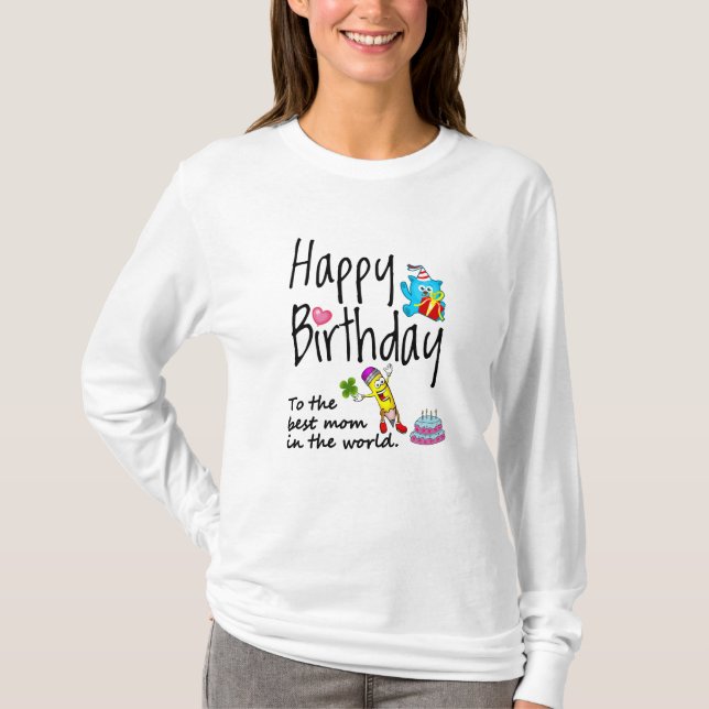 Camiseta Feliz cumpleaños a la mejor madre del mundo (Anverso)