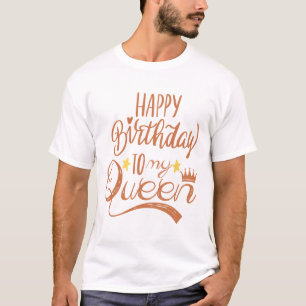 Camiseta Feliz Cumpleaños a Mi Reina