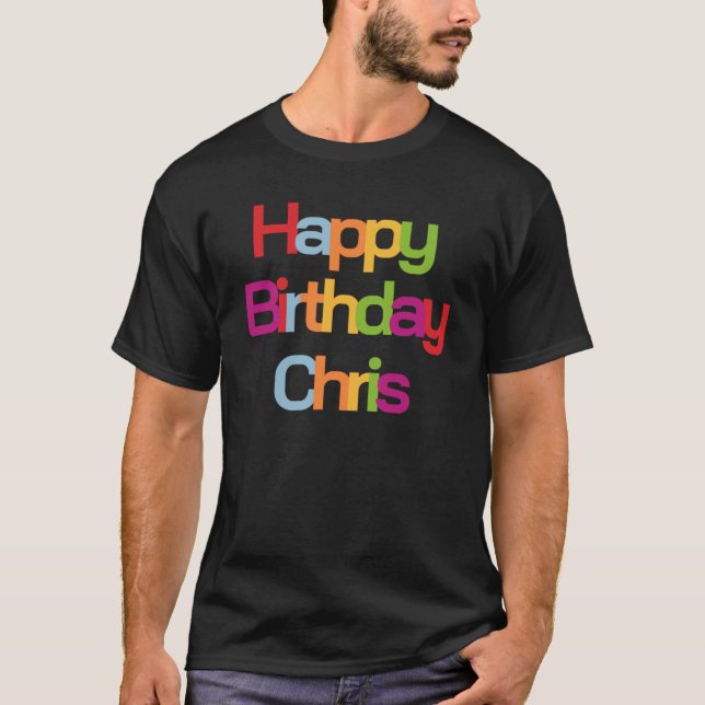 Camiseta Feliz cumpleaños Chris | Cumpleaños de Chris (Anverso)