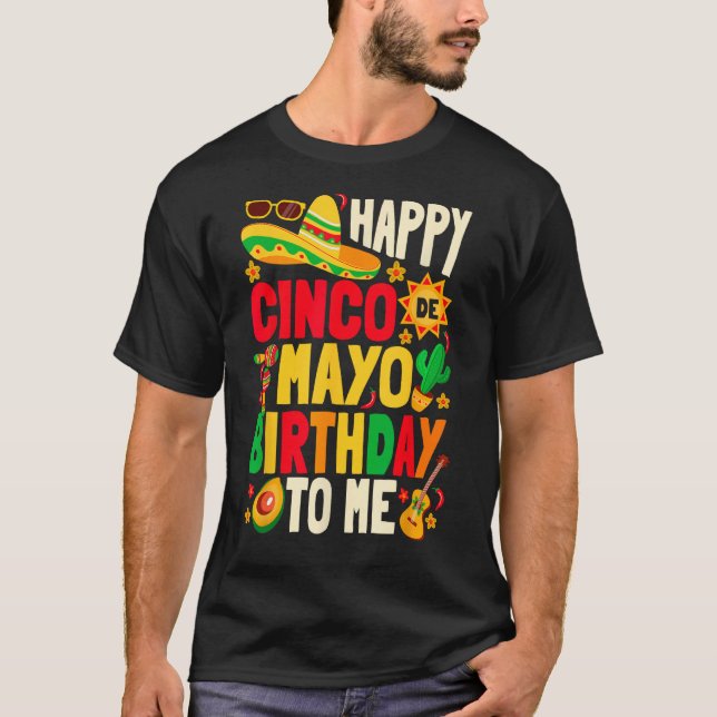 Camiseta Feliz Cumpleaños Cinco De Mayo Para Mí (Anverso)