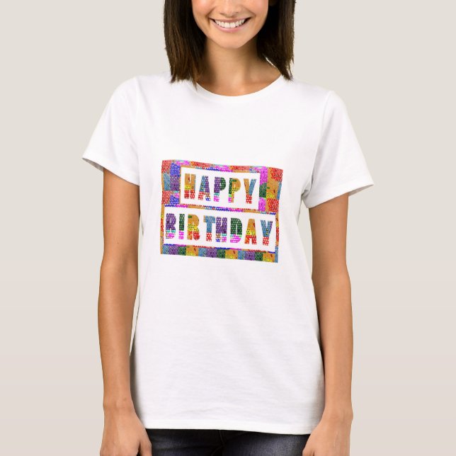 Camiseta FELIZ CUMPLEAÑOS : Creado por artistas Tipo de let (Anverso)