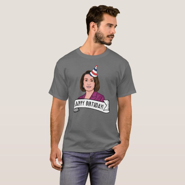 Camiseta Feliz cumpleaños de Nancy Pelosi (Anverso completo)