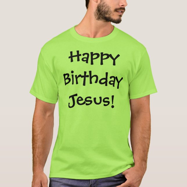 Camiseta ¡Feliz cumpleaños Jesús! (Anverso)