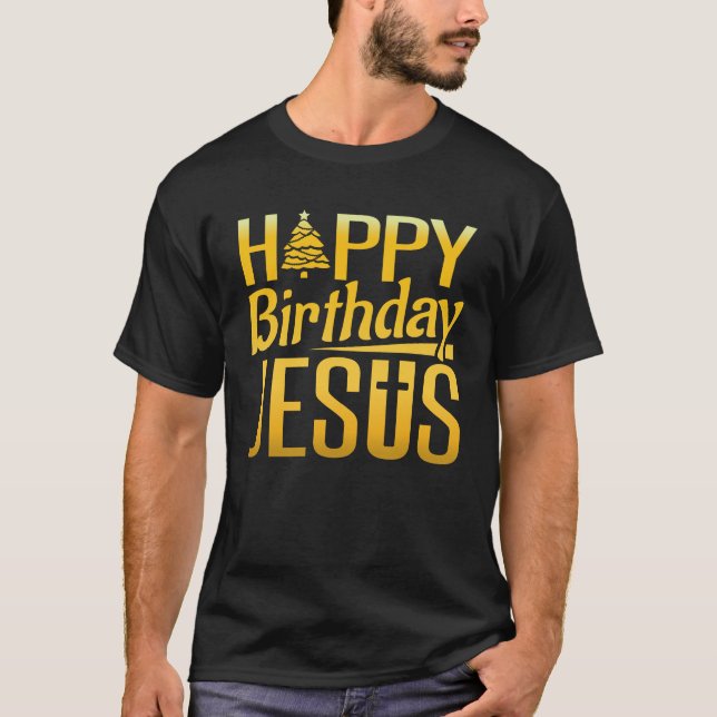 Camiseta Feliz Cumpleaños Jesús Feliz Navidad X-Mas Fiesta (Anverso)