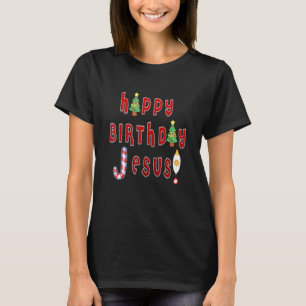 Camiseta Feliz cumpleaños Jesús Mujer Cristiana Hombres Feo