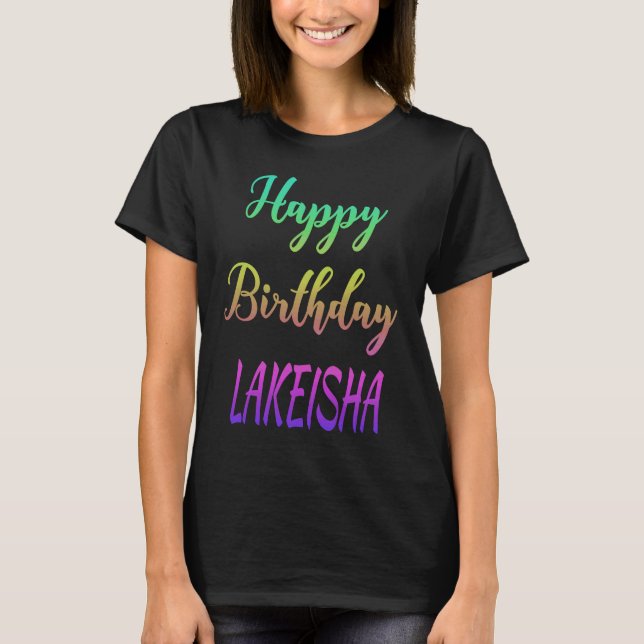 Camiseta Feliz cumpleaños Lakeisha Idea (Anverso)