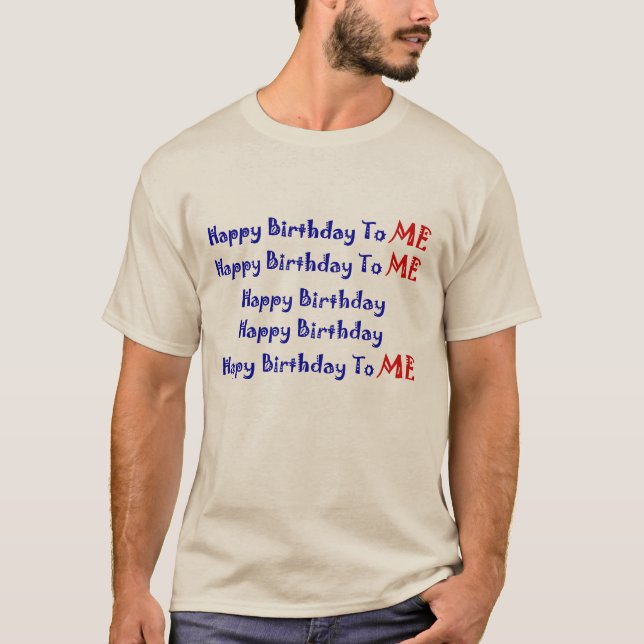 Camiseta Feliz Cumpleaños Para Mí  (Anverso)