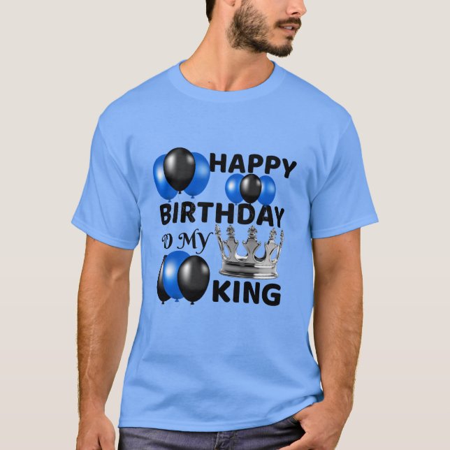 CAMISETA FELIZ CUMPLEAÑOS PARA MI REY (Anverso)