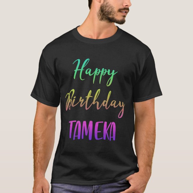 Camiseta Feliz cumpleaños Tameka Idea (Anverso)