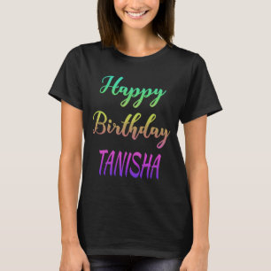 Camiseta Feliz cumpleaños Tanisha Idea