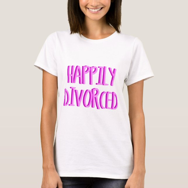 Camiseta Feliz De Ser Mujer Divorciada (Anverso)