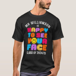 Camiseta FELIZ DE VER A SU PROFESOR DE CLASE DE Personaliza