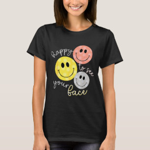 Camiseta Feliz de ver la cara de vuelta al colegio primer d