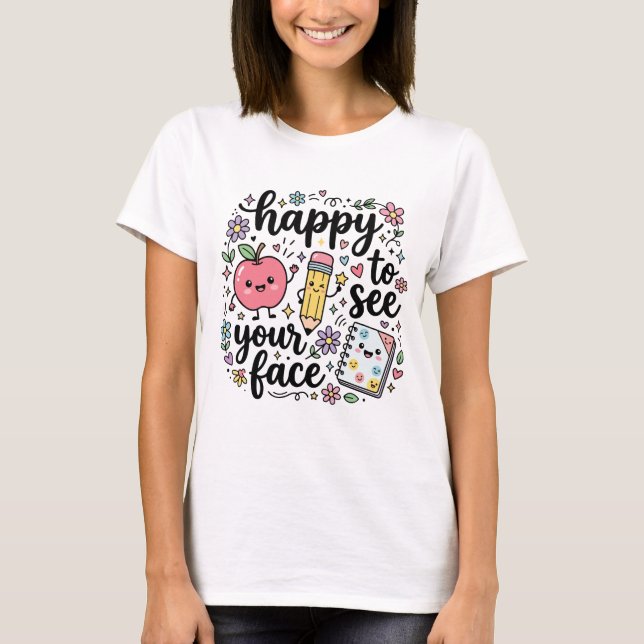 Camiseta Feliz de Ver Tu Cara (Anverso)