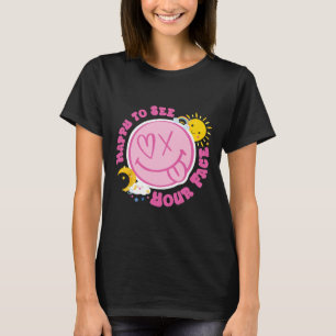 Camiseta Feliz De Ver Tu Cara Divertida Cara Linda De Vuelt