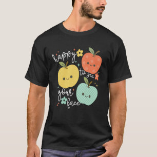 Camiseta Feliz de Ver Tu Cara Maestro Manzana Divertido De