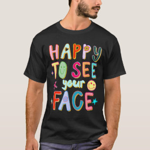 Camiseta Feliz de ver tu cara Profesor Retro Divertido De v