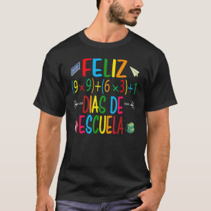 Camiseta Feliz Día 100 Dias De Escuela Español Feliz