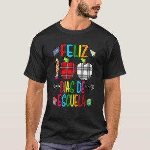 Camiseta Feliz Día 100 Dias De Escuela Español Feliz