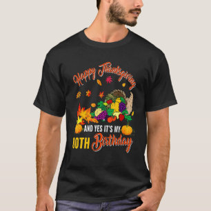 Camiseta Feliz Día de Acción de Gracias y es mi 80º cumplea
