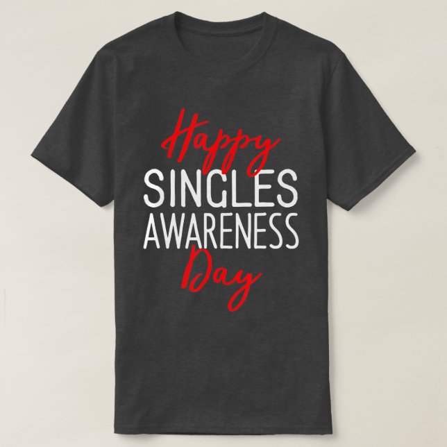 Camiseta Feliz Día de Conciencia de los Solteros contra el  (Diseño del anverso)