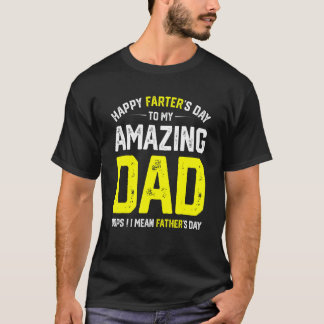Camiseta Feliz Día de Farter a mi asombroso papá, quiero de