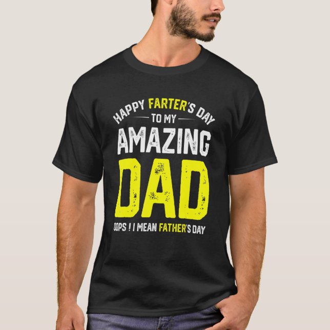 Camiseta Feliz Día de Farter a mi asombroso papá, quiero de (Anverso)