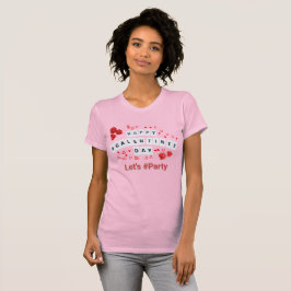Camiseta Feliz Día de Galentine a la Fiesta Subió a la muje