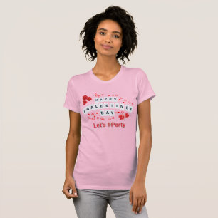 Camiseta Feliz Día de Galentine a la Fiesta Subió a la muje