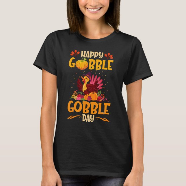 Camiseta Feliz Día de la Gobble Día de Acción de Gracias Tu (Anverso)