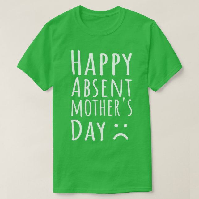 Camiseta Feliz Día de la Madre ausente (Diseño del anverso)