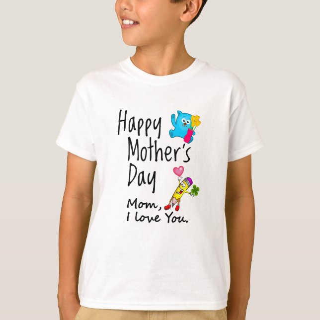 Camiseta Feliz Día de la Madre. Mamá, te amo. (Anverso)