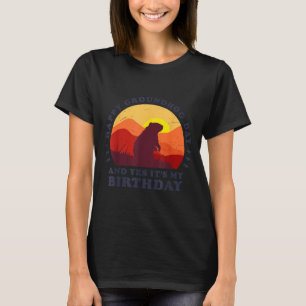Camiseta Feliz día de la marmota y sí es mi fiesta de cumpl