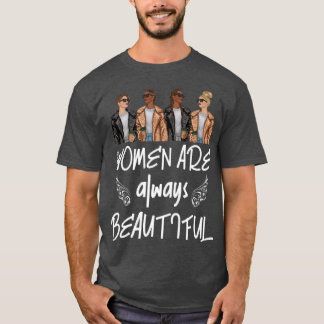 Camiseta Feliz Día de la Mujer Las Mujeres Siempre Son Bell