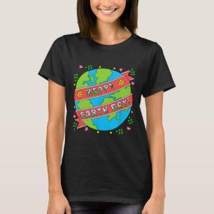 Camiseta Feliz Día de la Tierra Camisas Cuestas Día de la T