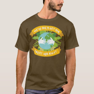 Camiseta Feliz Día de la Tierra solamente tuvo una ciencia