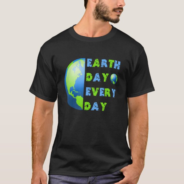 Camiseta Feliz Día de la Tierra Todos los Días de la Tierra (Anverso)