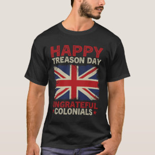 Camiseta Feliz Día de la Traición Coloniales desagradecidos