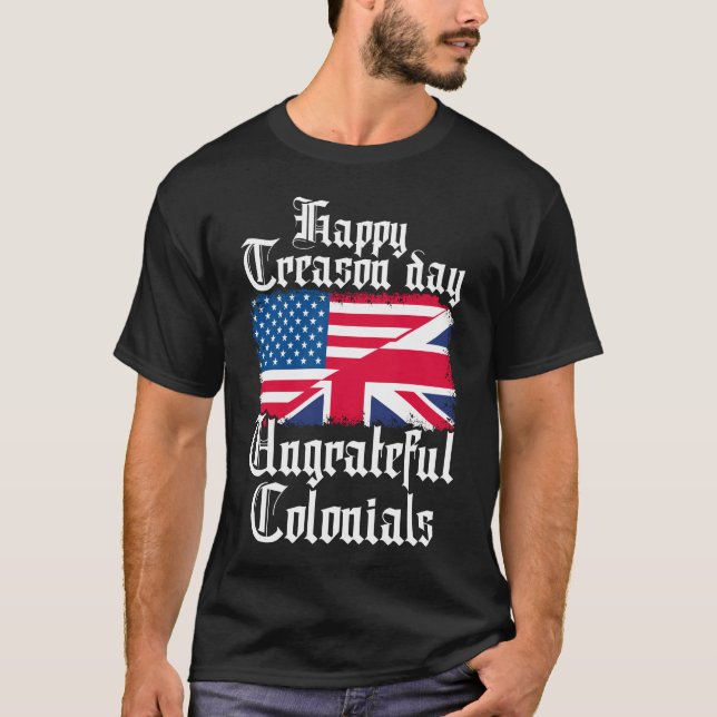 Camiseta Feliz Día de la Traición Coloniales desagradecidos (Anverso)