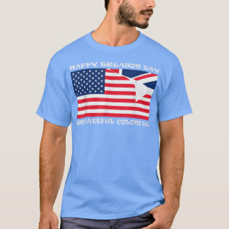 Camiseta Feliz Día de la Traición Coloniales desagradecidos