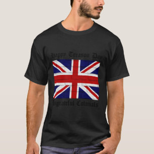 Camiseta Feliz Día de la Traición Coloniales Desagradecidos