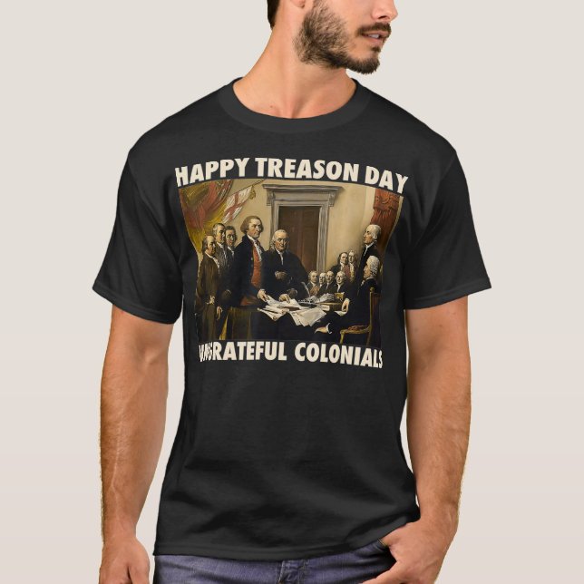 Camiseta Feliz Día de la Traición Coloniales desagradecidos (Anverso)