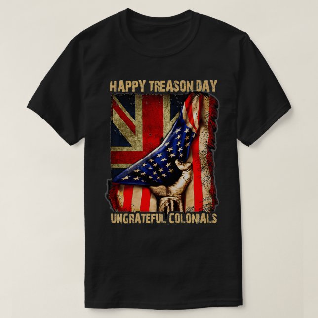 Camiseta Feliz Día de la Traición Coloniales desagradecidos (Diseño del anverso)