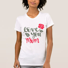 Camiseta feliz día de las madres 2025 te ama mamá SHIRT