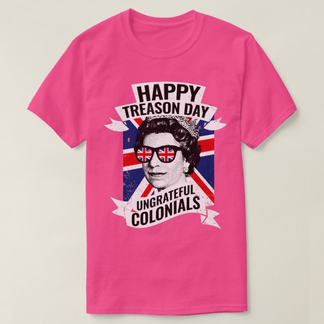 Camiseta Feliz día de las razones, divertida reina británic (Diseño del anverso)