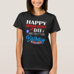 Camiseta Feliz Día de los Abuelos y sí, es mi cumpleaños