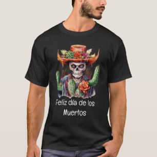 Camiseta Feliz día de los Muertos T-Shirt