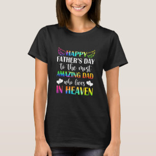 Camiseta Feliz Día De Los Padres Al Papá Más Increíble Vive
