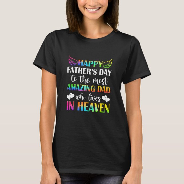 Camiseta Feliz Día De Los Padres Al Papá Más Increíble Vive (Anverso)