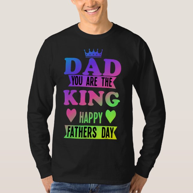 Camiseta Feliz Día De Los Padres Papá Eres El Rey (Anverso)